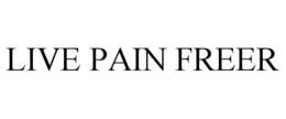 LIVE PAIN FREER trademark
