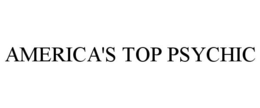 AMERICA'S TOP PSYCHIC trademark