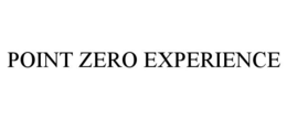 POINT ZERO EXPERIENCE trademark