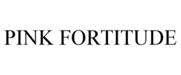 PINK FORTITUDE trademark
