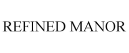 REFINED MANOR trademark