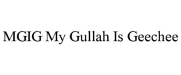 MGIG MY GULLAH IS GEECHEE trademark