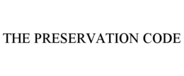 THE PRESERVATION CODE trademark