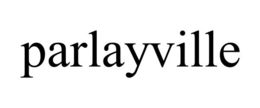 PARLAYVILLE trademark