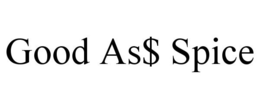 GOOD AS$ SPICE trademark