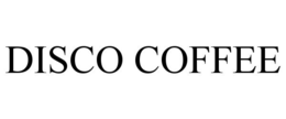 DISCO COFFEE trademark