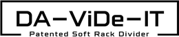 DA-VIDE-IT PATENTED SOFT RACK DIVIDER trademark