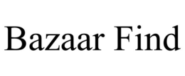 BAZAAR FIND trademark