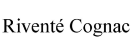 RIVENTÉ COGNAC trademark
