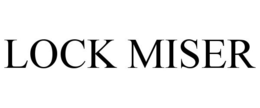 LOCK MISER trademark