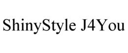 SHINYSTYLE J4YOU trademark
