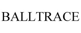 BALLTRACE trademark