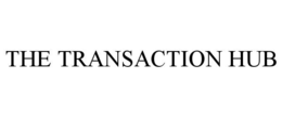 THE TRANSACTION HUB trademark