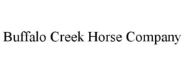 BUFFALO CREEK HORSE COMPANY trademark