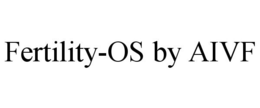 FERTILITY-OS BY AIVF trademark
