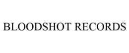 BLOODSHOT RECORDS trademark