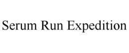 SERUM RUN EXPEDITION trademark