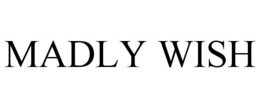 MADLY WISH trademark