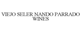 VIEJO SELER NANDO PARRADO WINES trademark