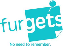 FURGETS NO NEED TO REMEMBER. trademark