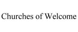 CHURCHES OF WELCOME trademark