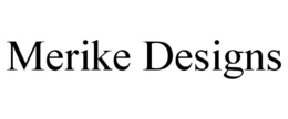 MERIKE DESIGNS trademark