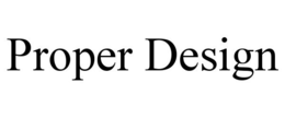 PROPER DESIGN trademark