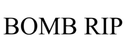 BOMB RIP trademark