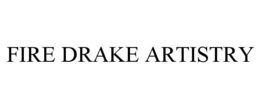 FIRE DRAKE ARTISTRY trademark