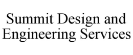 SUMMIT DESIGN AND ENGINEERING SERVICES trademark