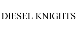 DIESEL KNIGHTS trademark