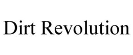 DIRT REVOLUTION trademark