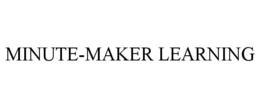 MINUTE-MAKER LEARNING trademark