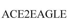 ACE2EAGLE trademark