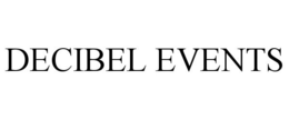 DECIBEL EVENTS trademark