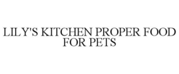 LILY'S KITCHEN PROPER FOOD FOR PETS trademark