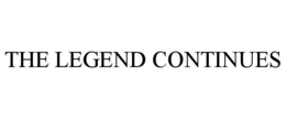 THE LEGEND CONTINUES trademark