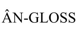 ÂN-GLOSS trademark