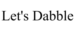 LET'S DABBLE trademark