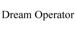 DREAM OPERATOR trademark