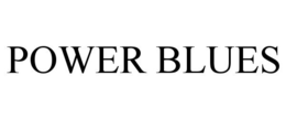 POWER BLUES trademark