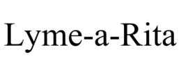 LYME-A-RITA trademark