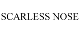 SCARLESS NOSE trademark