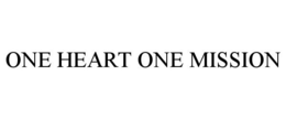 ONE HEART ONE MISSION trademark