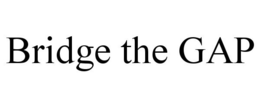 BRIDGE THE GAP trademark