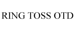 RING TOSS OTD trademark