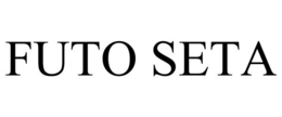 FUTO SETA trademark