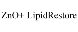 ZNO+ LIPIDRESTORE trademark