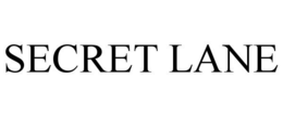 SECRET LANE trademark