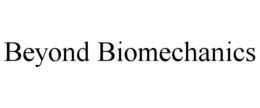 BEYOND BIOMECHANICS trademark